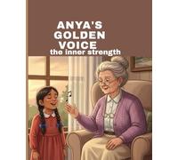 ANYA'S GOLDEN VOICE: the inner strength