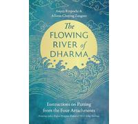 Anyen Rinpoche Allison Choying Zangmo The Flowing River of Dharma (Tascabile)