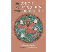 Anyen Rinpoche Union of Dzogchen and Bodhichitta (Tascabile)