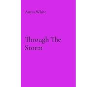 Anyia White Through The Storm (Copertina rigida)