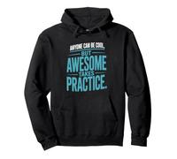 Anyone Can Be Cool Awesome Takes Practice Gamer Nerd Felpa con Cappuccio