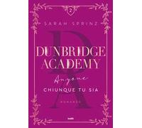 Anyone. Chiunque tu sia. Dunbridge Academy