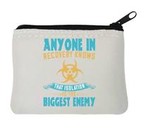 Anyone in recovery knows That being alone is the biggest nemy - Portamonete in neoprene, 10 x 11 cm, colore: Bianco, bianco, Taglia unica