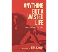 Anything But a Wasted Life: 1