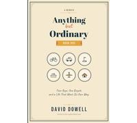 Anything but Ordinary: Four boys, one bicycle and a life that went its own way