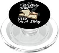 Anything You Say Or Do May Be Used In A Story | |- PopSockets PopGrip per MagSafe