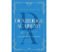 Anytime. Quando tu vorrai. Dunbridge Academy