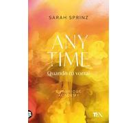 Anytime. Quando tu vorrai. Dunbridge Academy