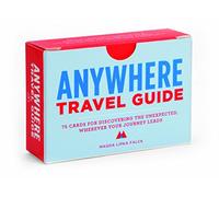 Anywhere: a Travel Guide: 75 Cards for Discovering the Unexpected, Wherever Your Journey Leads