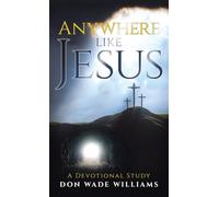 Anywhere like Jesus: A Devotional Study