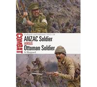 ANZAC Soldier vs Ottoman Soldier: Gallipoli and Palestine 1915-18