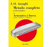 Anzaghi Luigi: Metodo completo teorico pratico per armonica a bocca | Sistema cromatico e diatonico | Metodo didattico in italiano | Per armonicisti principianti e intermedi | Studio progressivo