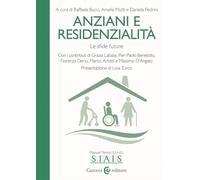 Anziani e residenzialità. Le sfide future