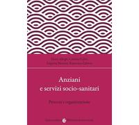 Anziani e servizi socio-sanitari. Processi e organizzazione