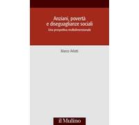 Anziani, povertà e diseguaglianze sociali. Una prospettiva multidisciplinare