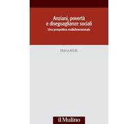 Anziani, povertà e diseguaglianze sociali. Una prospettiva multidisciplinare