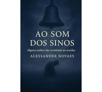 Ao Som dos Sinos: Alguns sonhos não terminam ao acordar.