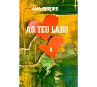Ao Teu Lado (Vol. II): Quando o que nos une é maior que aquilo que nos separa