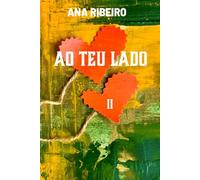 Ao Teu Lado (Vol. II): Quando o que nos une é maior que aquilo que nos separa
