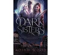 Aoibh Wood Dark Sisters (Tascabile)