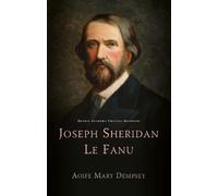 Aoife Mary Dempsey Joseph Sheridan Le Fanu (Copertina rigida)