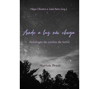 Aonde a luz não chega: Antologia de contos de terror