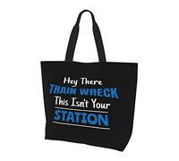AOOEDM Hey There Train Wreck, This Is't Your Station Borsa della spesa riutilizzabile in tela da donna