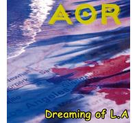 AOR Dreaming of L.A (CD)