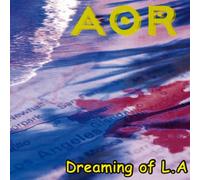 Aor Dreaming of L.a (CD)
