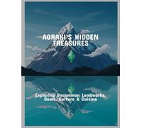 Aoraki'S Hidden Treasures: Exploring Uncommon Landmarks, Gems, Culture & Cuisine