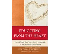 Aostre N. Johnson Educating from the Heart (Tascabile)