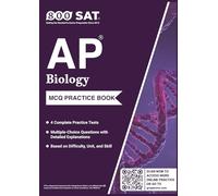 AP Biology Practice Book (2026 Edition): 4 Complete Practice Tests, Multiple-Choice Questions with Detailed Explanations, and Review by Unit, Practice, and Difficulty