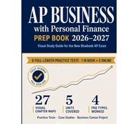 AP Business with Personal Finance Prep Book 2026-2027: Visual Study Guide for the New Bluebook AP Exam with Practice Tests, Case Studies, MCQs, FRQs, and Business Canvas Project Support