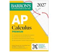 AP Calculus Premium, 2027: Prep Book with 12 Practice Tests + Comprehensive Review + Online Practice (Barron's AP Prep)