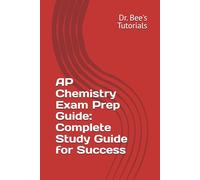AP Chemistry Exam Mastery: Complete Review Guide with Practice Questions and Proven Study Strategies