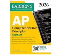 AP Computer Science Principles Premium, 2026: Prep Book with 6 Practice Tests + Comprehensive Review + Online Practice
