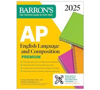 AP English Language and Composition Premium, 2025: Prep Book with 8 Practice