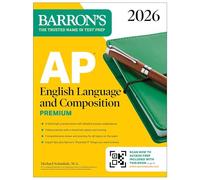AP English Language and Composition Premium, 2026: Prep Book with 8 Practice Tests + Online Practice
