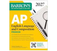 AP English Language and Composition Premium, 2027: Prep Book with 8 Practice Tests + Online Practice