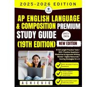 AP English Language & Composition Premium Study Guide 2025-2026 (19th Edition): 500+ Practice Questions Rhetorical & Argument Writing Review Digital Resources Scoring Strategies for a 5