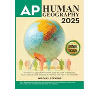 AP Human Geography Made Easy: The Best Prep Guide with Effective Step-by-Step Strategies, Confidence-Boosting Tips, and Expert Techniques to Achieve the Score You Deserve!