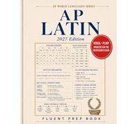 AP Latin Fluent Prep Book 2027: Redesigned 2026-2027 Exam Prep - Vergil's Aeneid, Pliny, Course Project Passages, FRQ Rubric Walkthroughs, and a 52-Question Bluebook Practice Exam