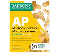 AP Microeconomics/Macroeconomics Premium, Eighth Edition: Prep Book with 4 Practice Tests + Comprehensive Review + Online Practice