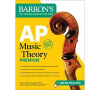 AP Music Theory Premium, Fifth Edition: Prep Book with 2 Practice Tests + Comprehensive Review + Online Audio