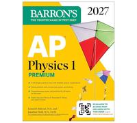 Ap Physics 1 Premium, 2027: Prep Book With 4 Practice Tests + Comprehensive Review + Online Practice: Prep Book With 4 Practice Tests + Comprehensive Review + Online Practice