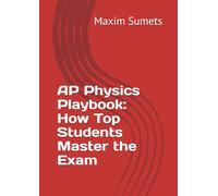 AP Physics Playbook: How Top Students Master the Exam