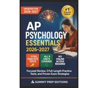 AP Psychology Essentials 2026-2027: Focused Review, 3 Full-Length Practice Tests, and Proven Exam Strategies: Complete Coverage of All 9 Units | ... Board Guidelines | Self-Contained Study Guide