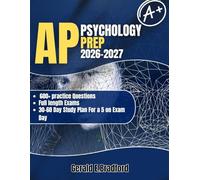 AP PSYCHOLOGY PREP BOOK 2026: All-in-One Resource with 600+ Practice Questions, FullLength Exams, and Proven Strategies to Ace the 2026 AP Psychology Exam