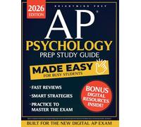 AP Psychology Prep Study Guide: Made Easy for Busy Students | Fast Reviews, Smart Strategies, and Practice to Master the Exam