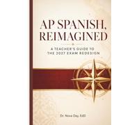 AP Spanish Reimagined:cA Teacher's Guide to the 2027 Exam Redesign